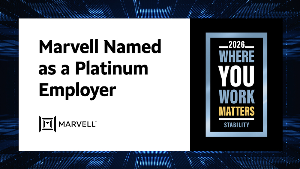 Marvell Named as a Platinum Employer on Where You Work Matters 2026 List 